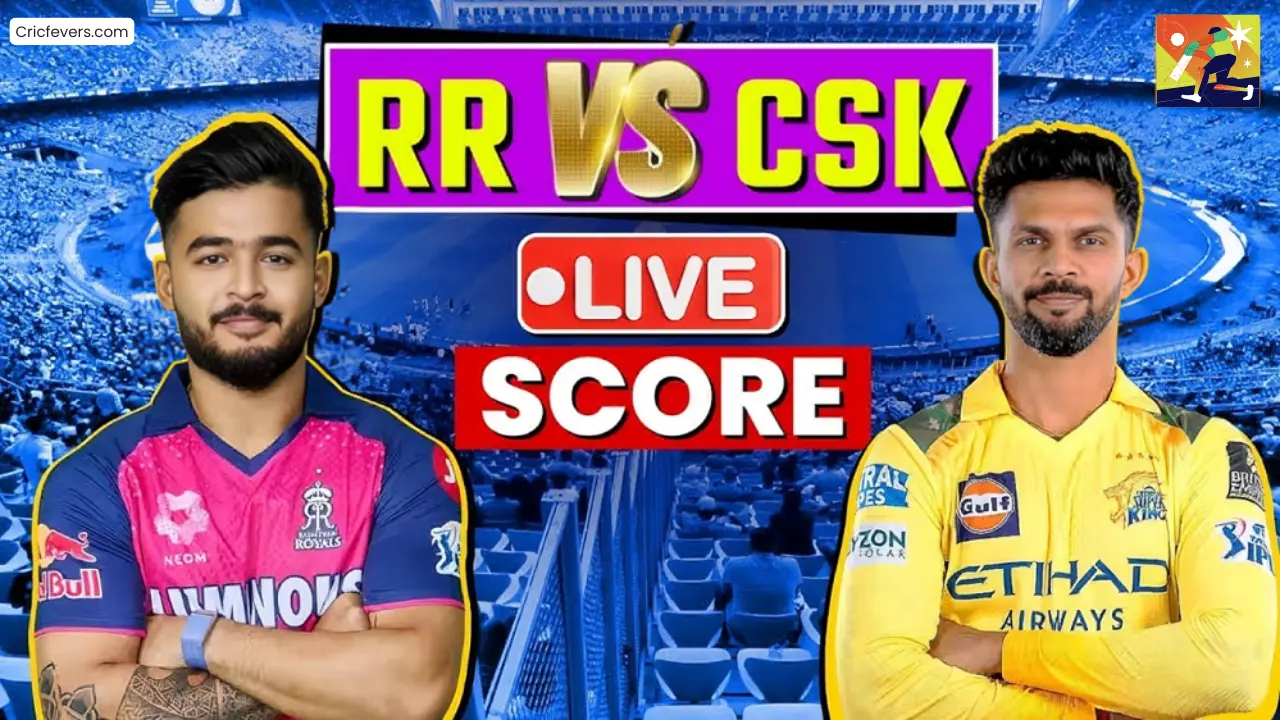 Rajasthan Royals vs Chennai Super Kings Match Scorecard