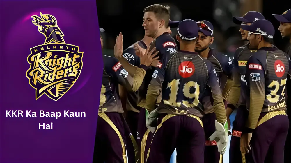 kkr ka baap kaun hai